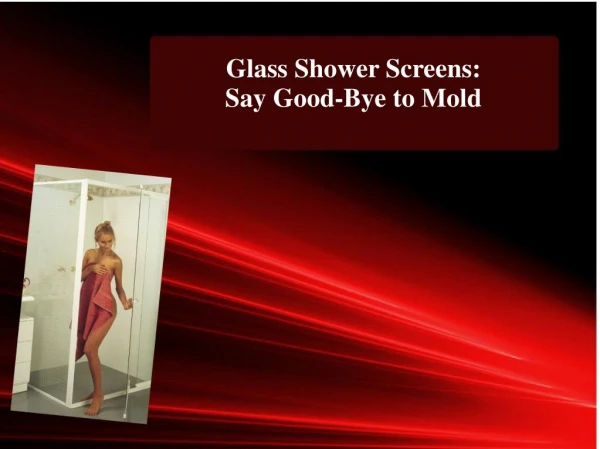 Glass Shower Screens: Say Good-Bye to Mold