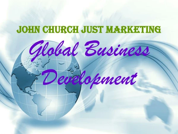 John Church Just Marketing Global Business Development