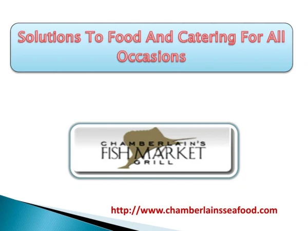 Solutions To Food And Catering For All Occasions