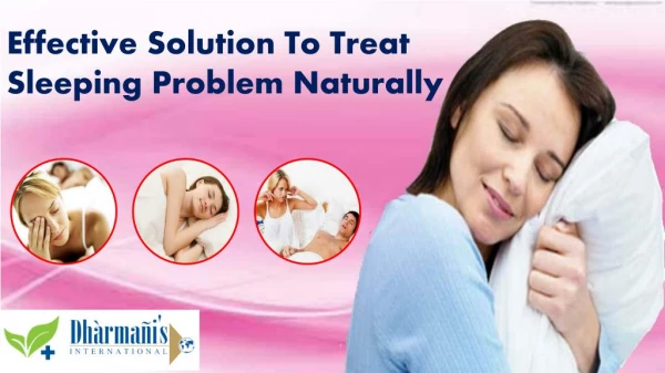 Effective Solution To Treat Sleeping Problem Naturally