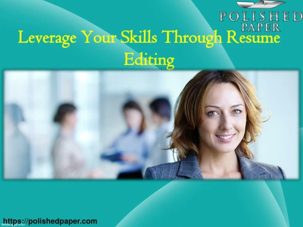 Leverage your skills through resume editing