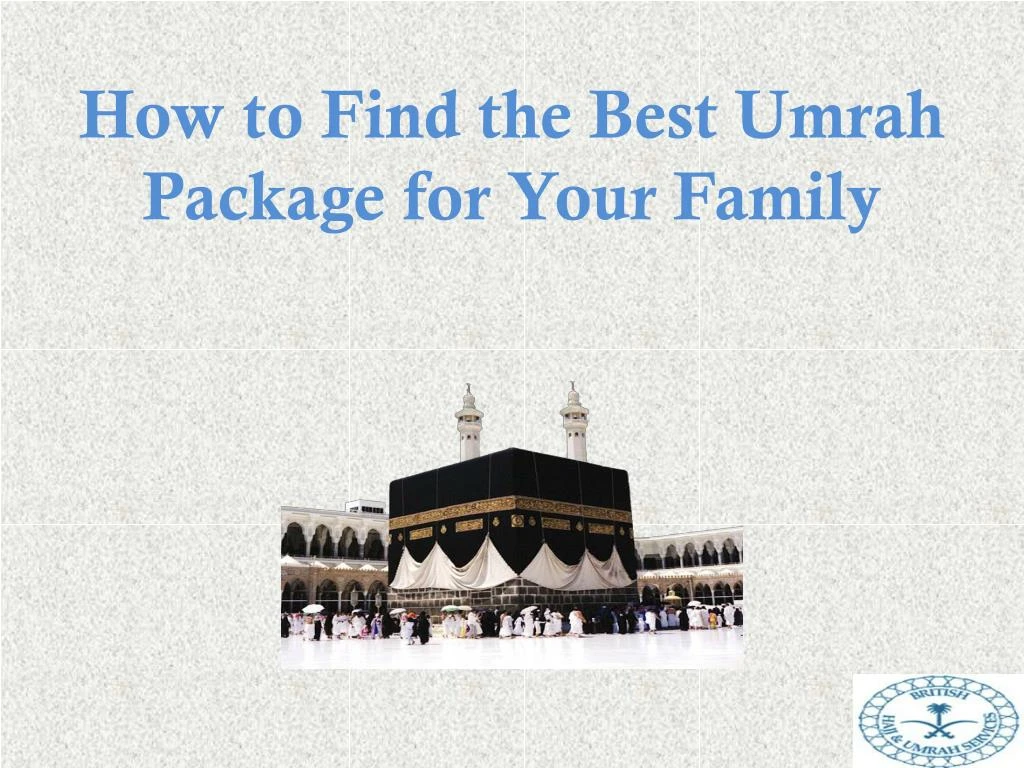 how to find the best umrah package for your family
