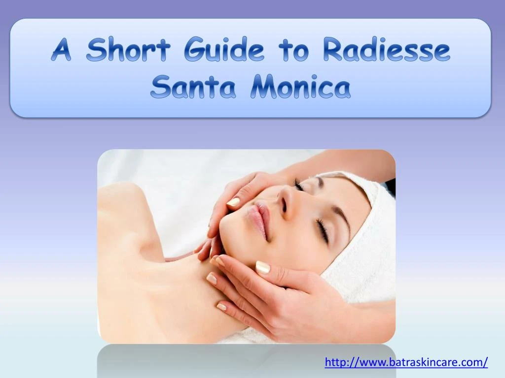 a short guide to radiesse santa monica