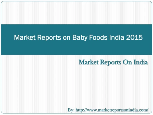 Market Reports on Baby Foods India 2015