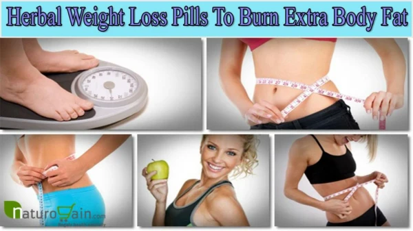Herbal Weight Loss Pills To Burn Extra Body Fat