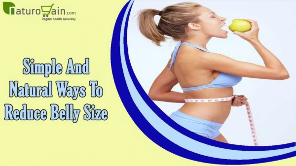 Simple And Natural Ways To Reduce Belly Size
