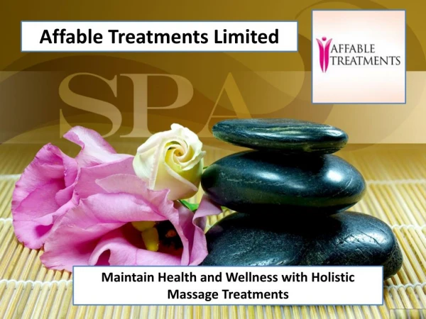 Maintain Health and Wellness with Holistic Massage Treatment