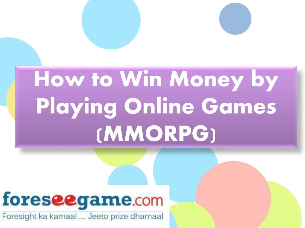 how to win money by playing online games mmorpg