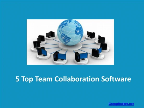 Top 5 Team Collaboration Software