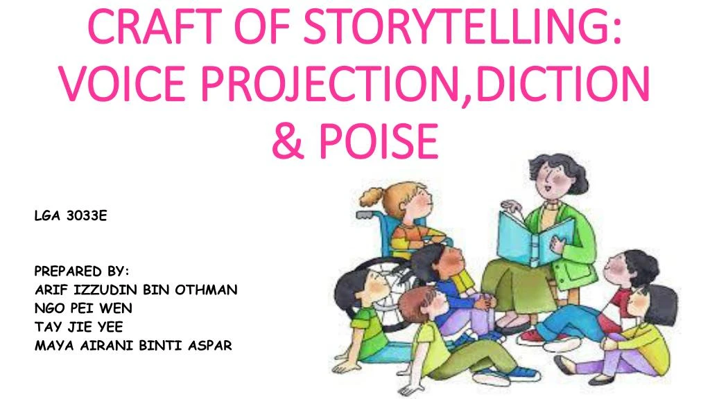 craft of s torytelling voice projection diction poise