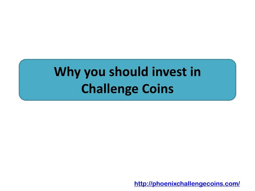 why you should invest in challenge coins