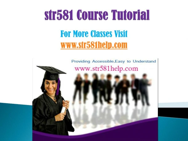 STR 581 COURSES/ str581helpdotcom