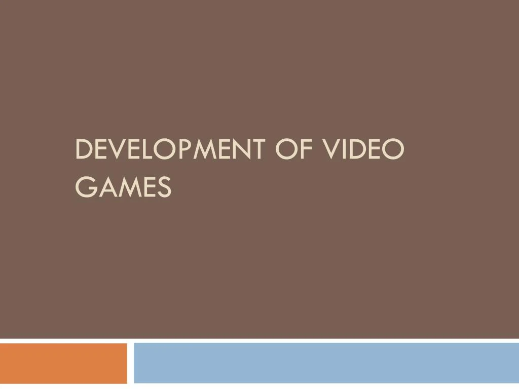 development of video games