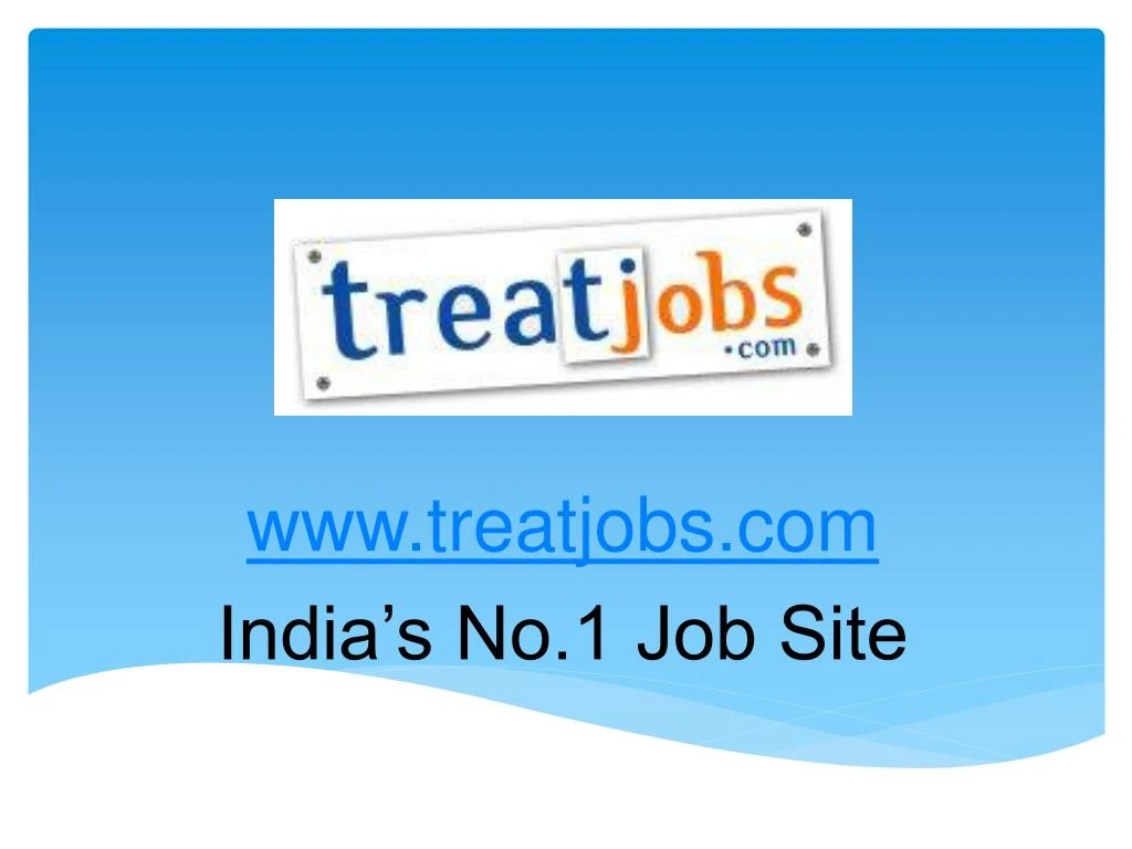 www treatjobs com india s no 1 job site