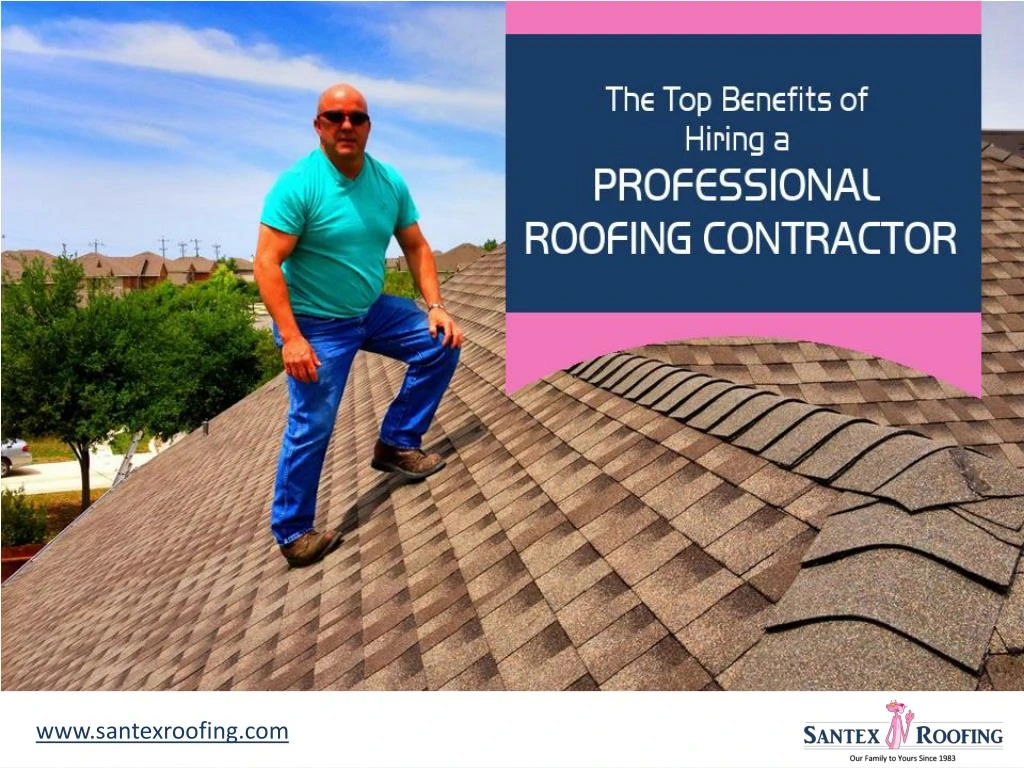 the top benefits of hiring a professional roofing contractor