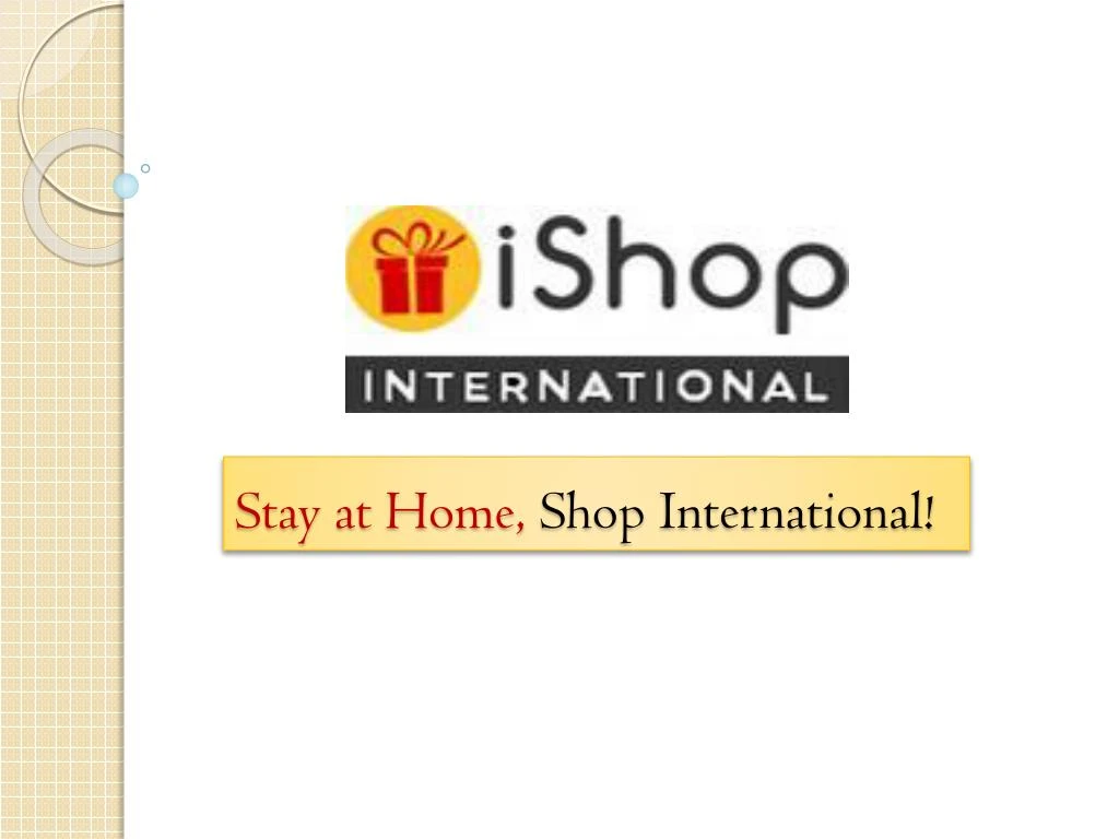 stay at home shop international