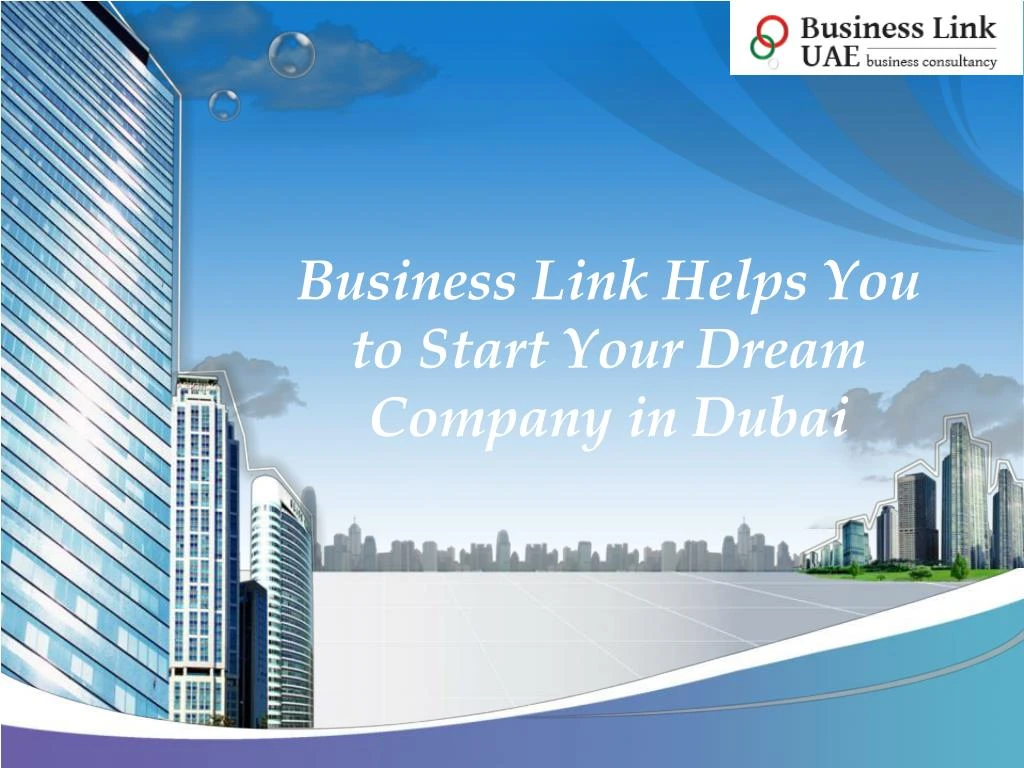 business link helps you to start your dream company in dubai