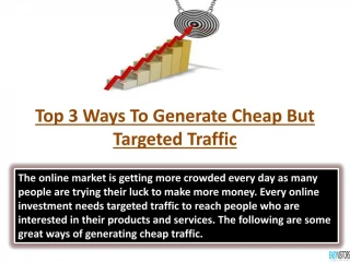 Top 3 Ways To Generate Cheap But Targeted Traffic