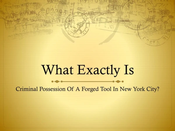 What's Criminal Possession Of A Forged Instrument In NY?
