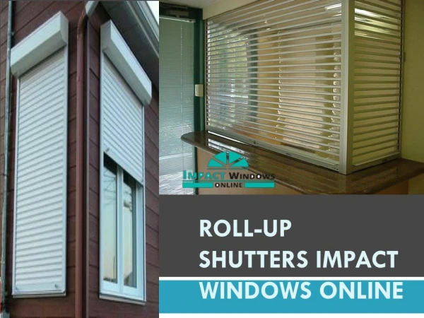 Roll-up Shutters impact windows online