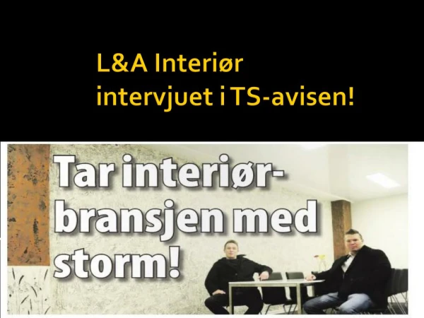 l a interi r intervjuet i ts avisen