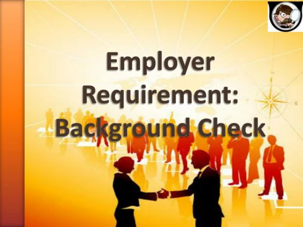 Employer Requirement: Background Check