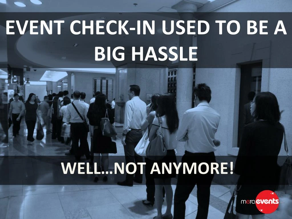 event check in used to be a big hassle