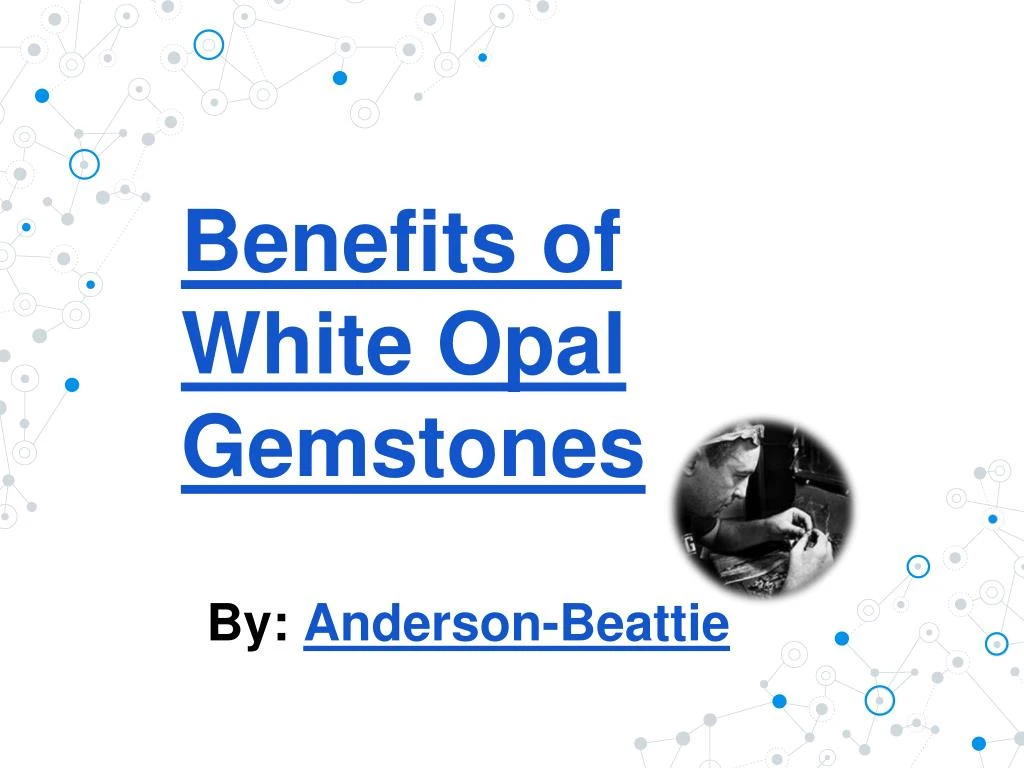 benefits of white opal gemstones