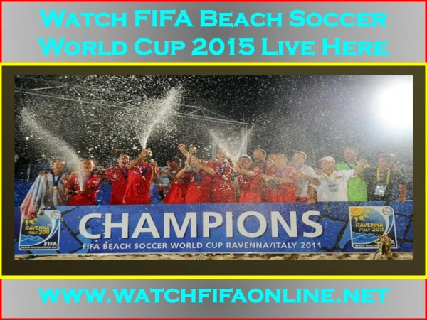 2015 FIFA Beach Soccer World Cup Match Live On PC