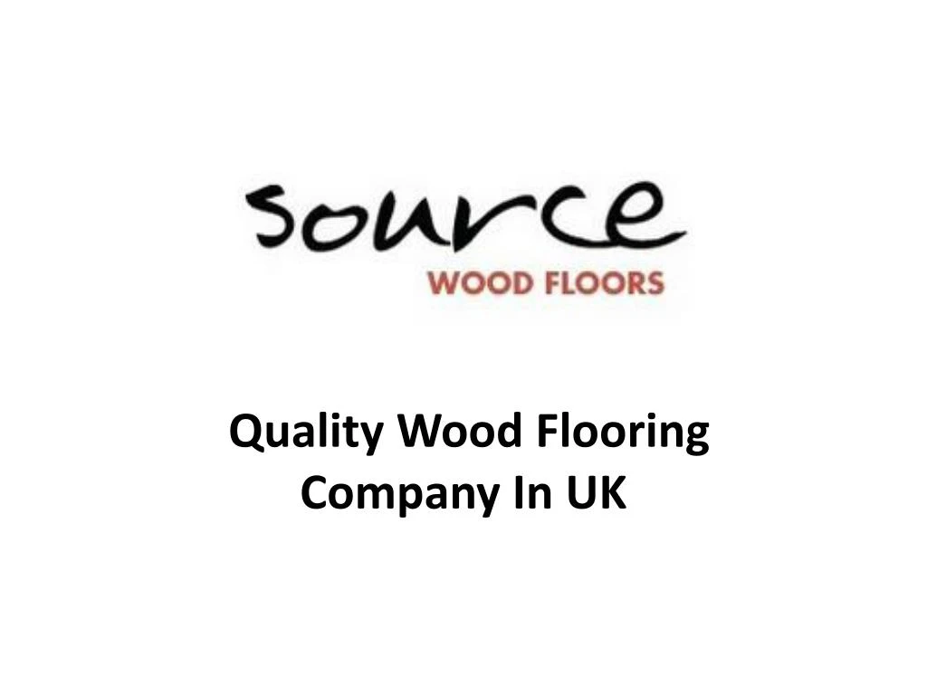 quality wood flooring company in uk