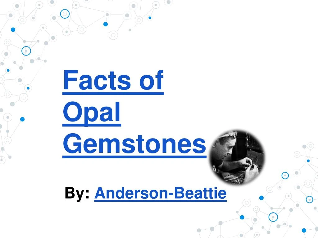 facts of opal gemstones