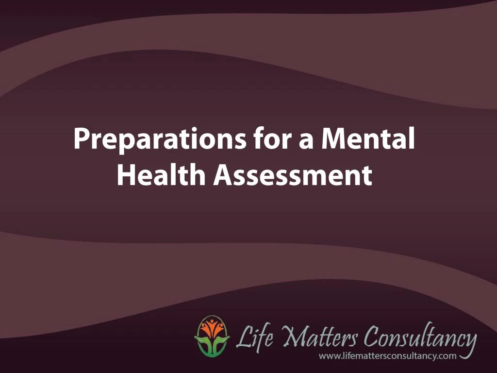 preparations for a mental health assessment
