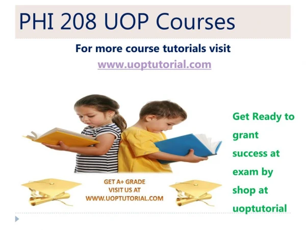 PHI 208 UOP Courses / uoptutorial