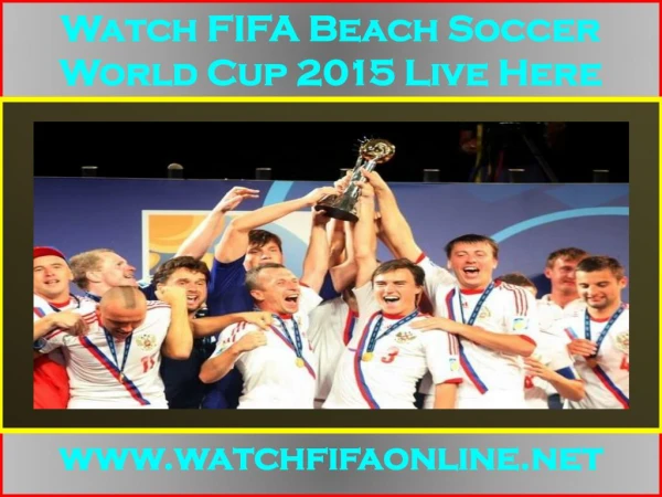 Live 2015 FIFA Beach Soccer World Cup Telecast