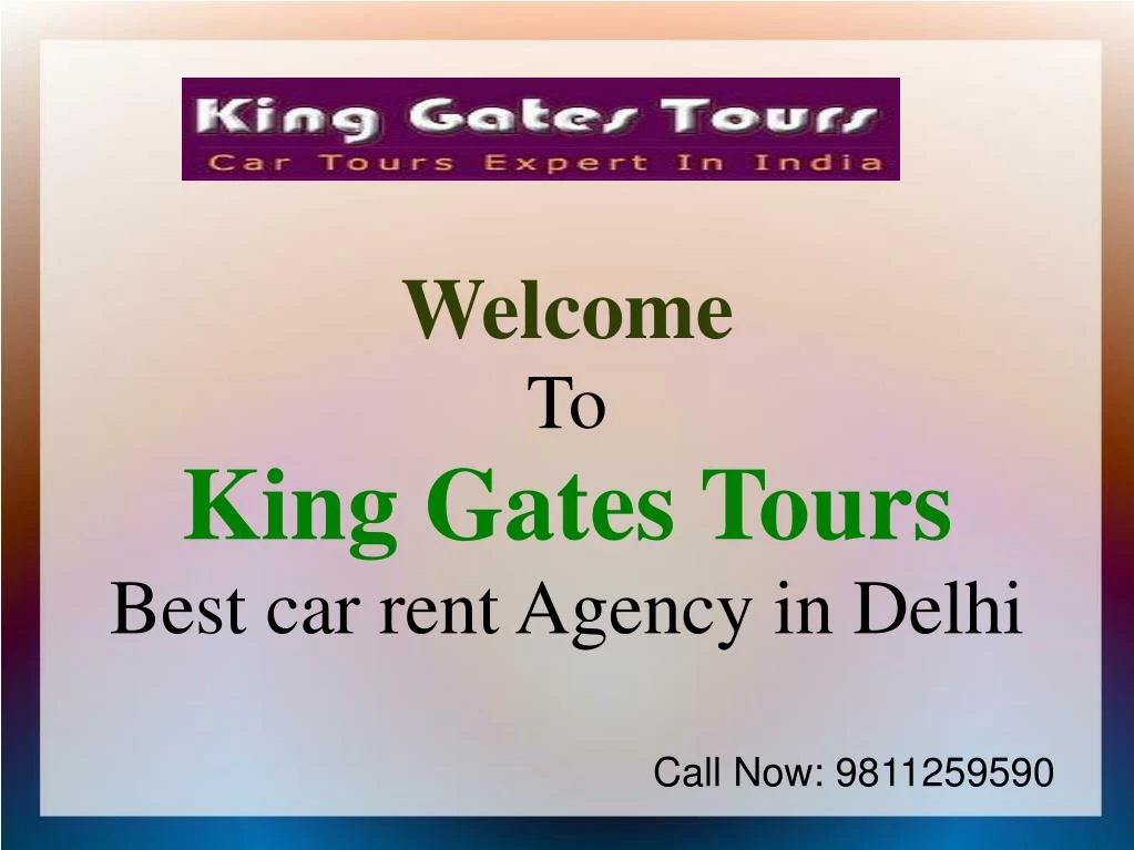 welcome to king gates tours best car rent agency in delhi