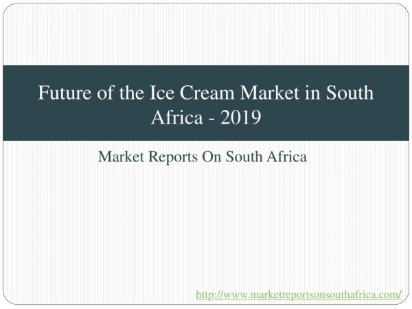 2019 -Future of the Ice Cream Market in South Africa