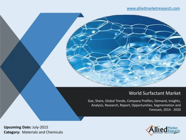 World Surfactant Market Analysis, Size,Growth,2014-2020
