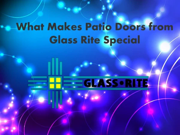 What Makes Patio Doors from Glass Rite Special