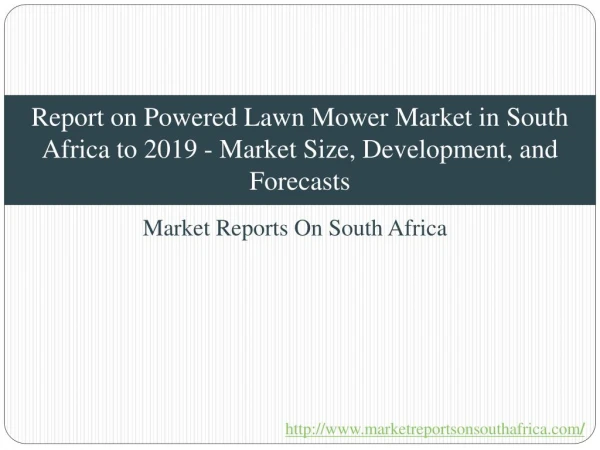 Report on Powered Lawn Mower Market in South Africa to 2019