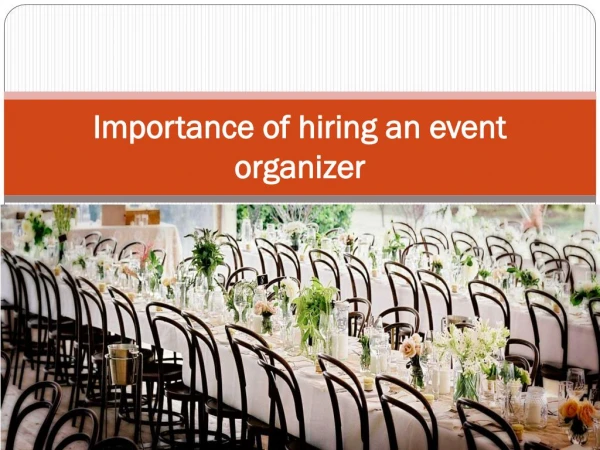 Importance of hiring an event organizer