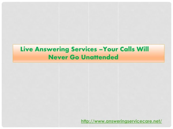 Live Answering Services –Your Calls Will Never Go Unattended