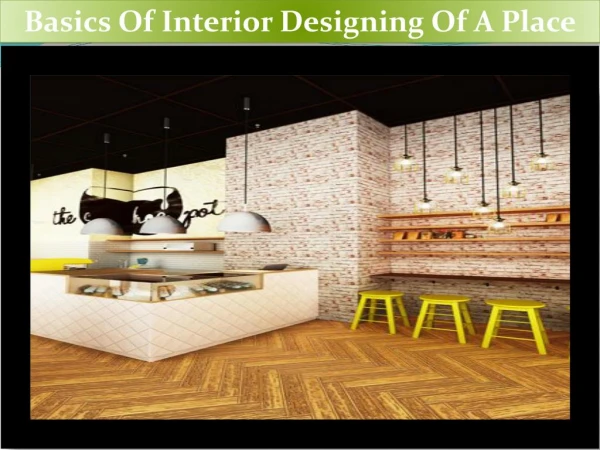 Basics Of Interior Designing Of A Place