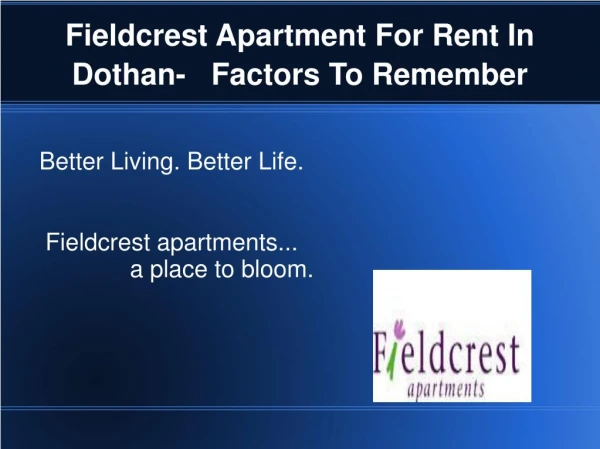 Fieldcrest Apartment For Rent In Dothan- Factors To Remember