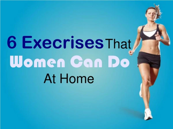 6 Execrises That Women Can Do At Home