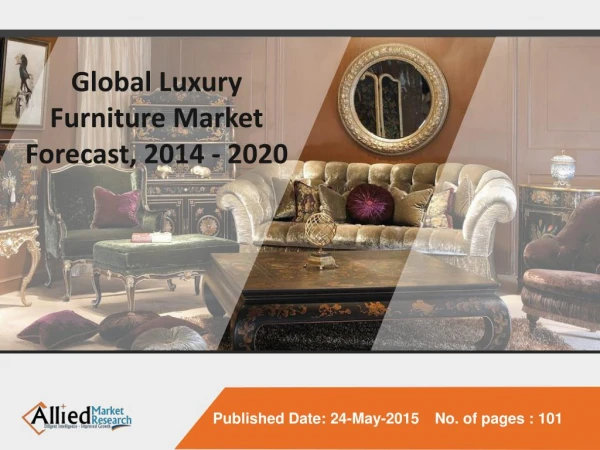 Global Luxury Furniture Market (Material, End-Use and Geogra