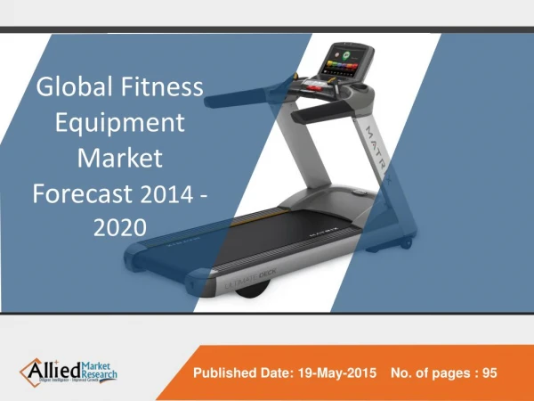 Global Fitness Equipment Market (Type, User and Geography) -