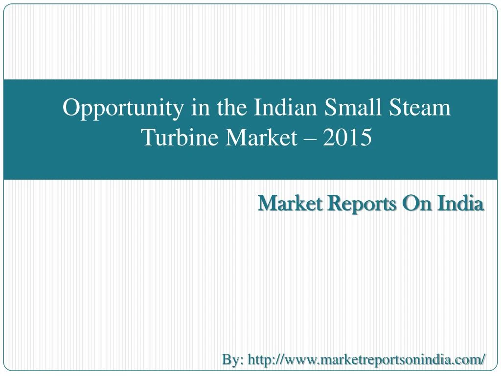 opportunity in the indian small steam turbine market 2015