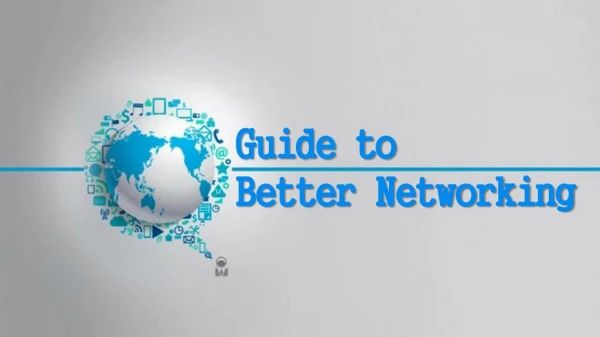 Guide To Better Networking