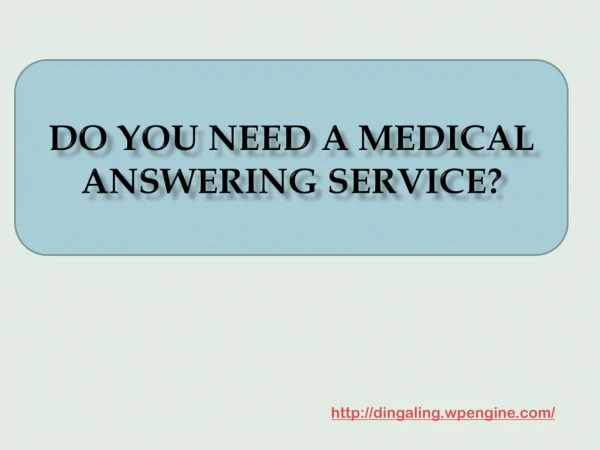 Do You Need A Medical Answering Service?