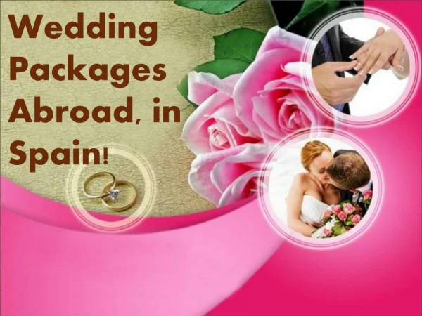 All Inclusive Weddings Abroad | Weddings Abroad Packages